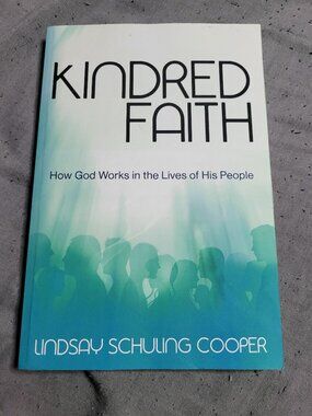 Kindred Faith: How God Works in the Lives of His People (Paperback) by Lindsay S